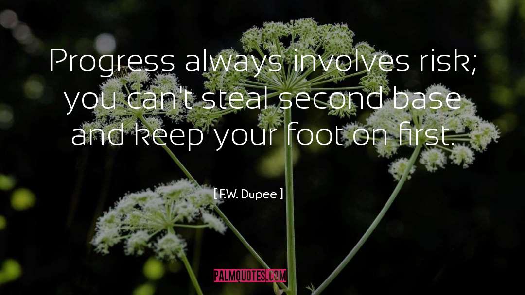 Base quotes by F.W. Dupee