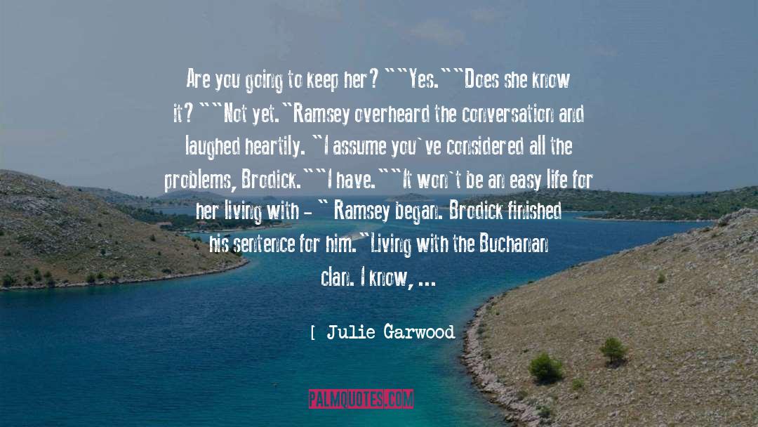 Baseball And Life quotes by Julie Garwood