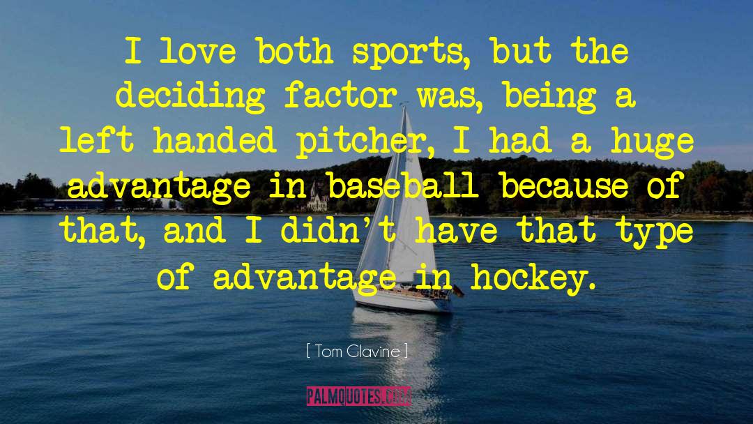Baseball Bat quotes by Tom Glavine