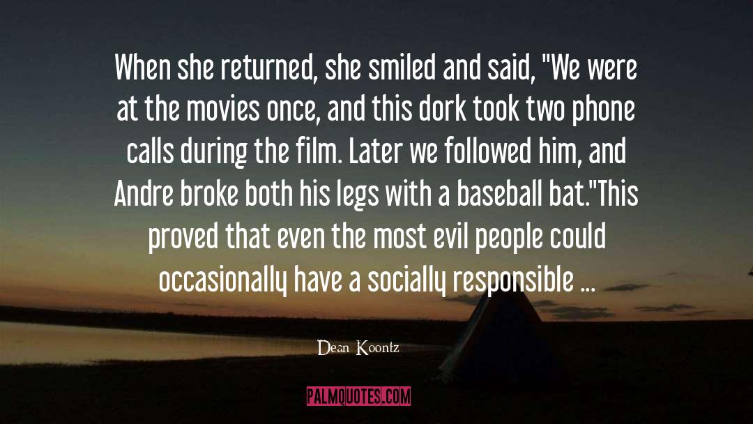 Baseball Bat quotes by Dean Koontz