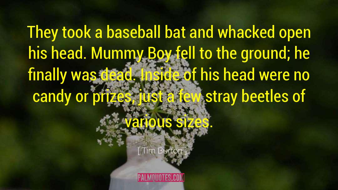 Baseball Bat quotes by Tim Burton