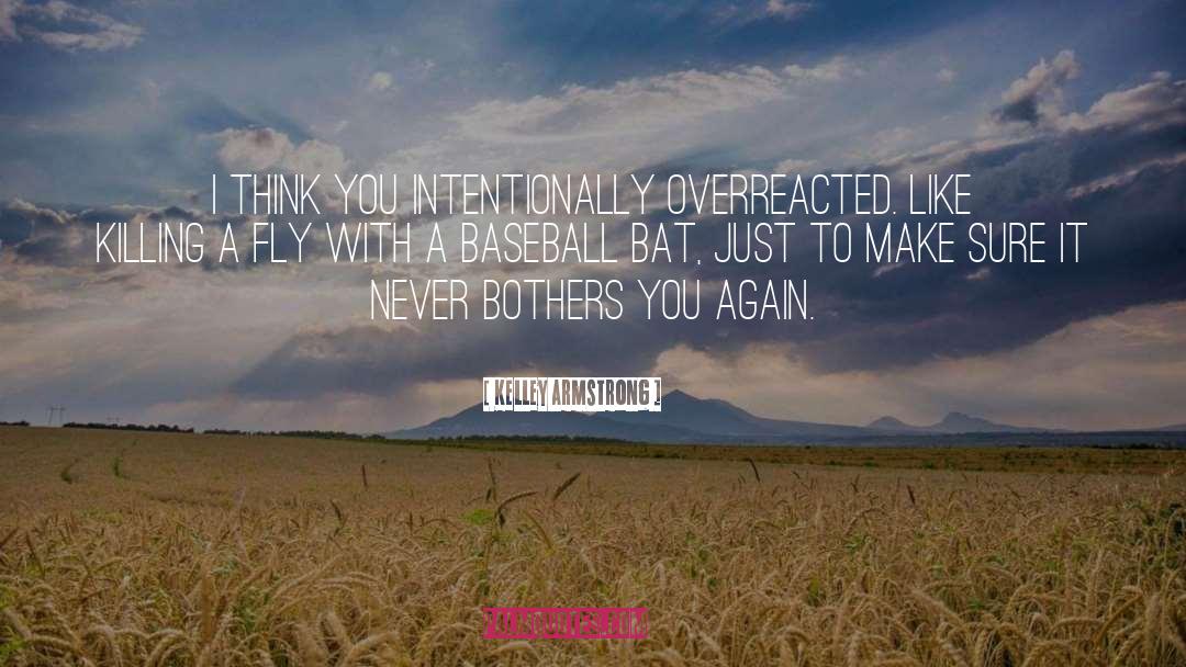 Baseball Bat quotes by Kelley Armstrong