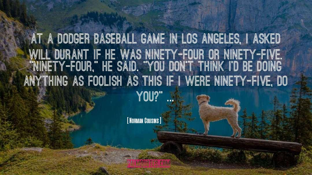 Baseball Bat quotes by Norman Cousins