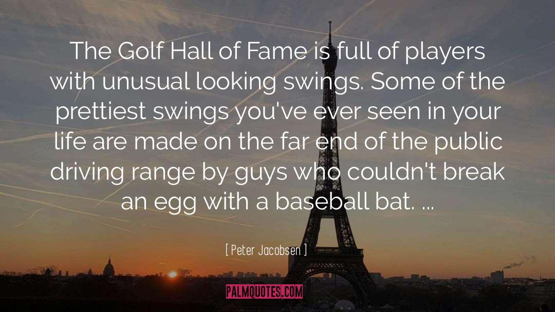 Baseball Bat quotes by Peter Jacobsen