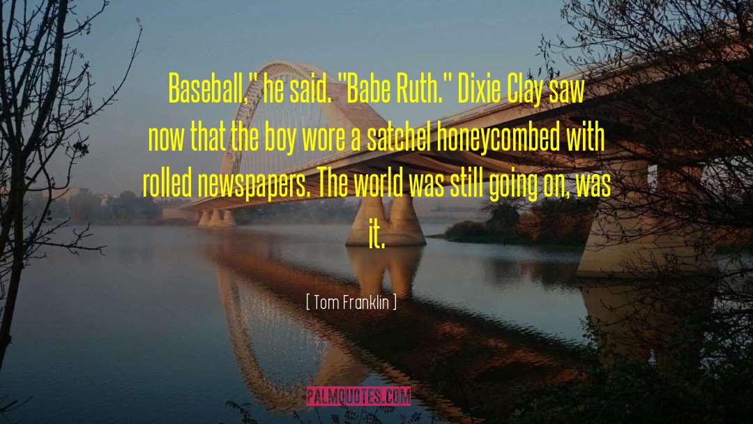 Baseball Boyfriends quotes by Tom Franklin