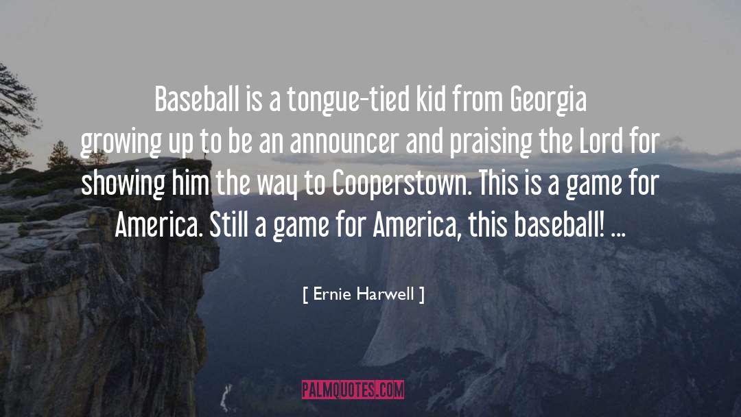 Baseball Boyfriends quotes by Ernie Harwell