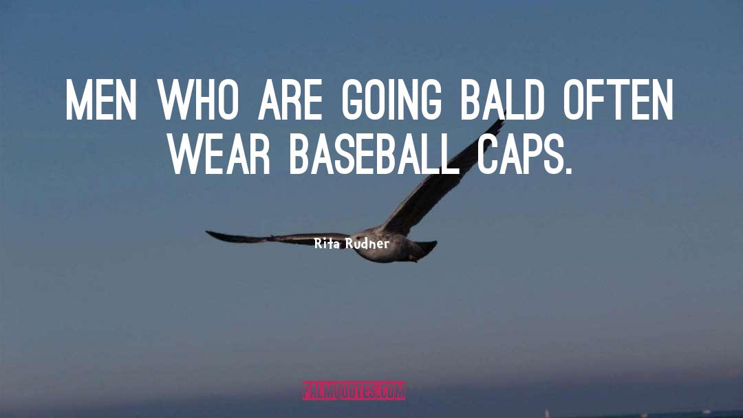 Baseball Caps quotes by Rita Rudner