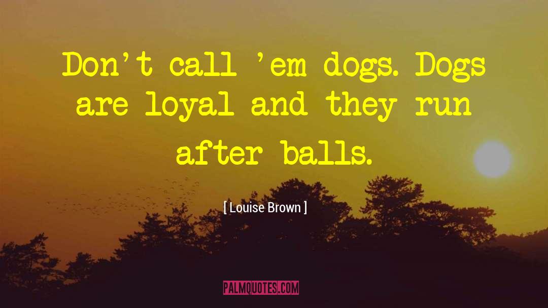 Baseball Caps quotes by Louise Brown