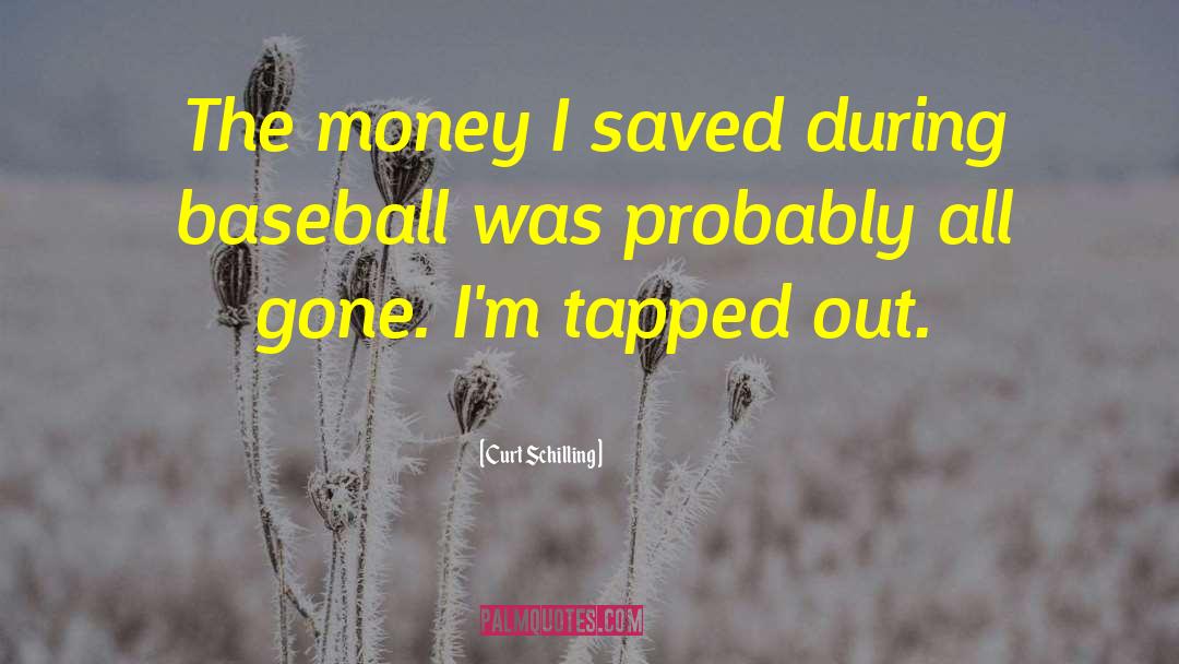 Baseball Caps quotes by Curt Schilling