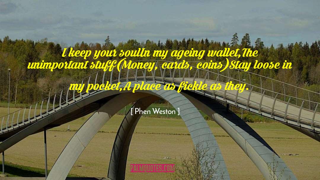 Baseball Cards quotes by Phen Weston