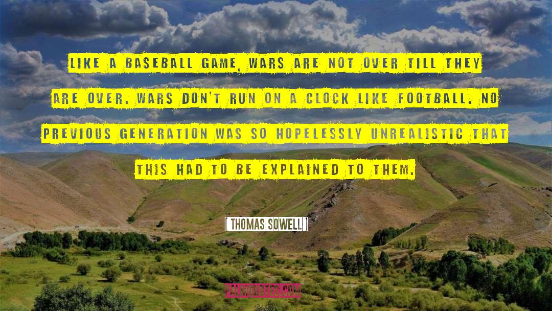 Baseball Fans quotes by Thomas Sowell