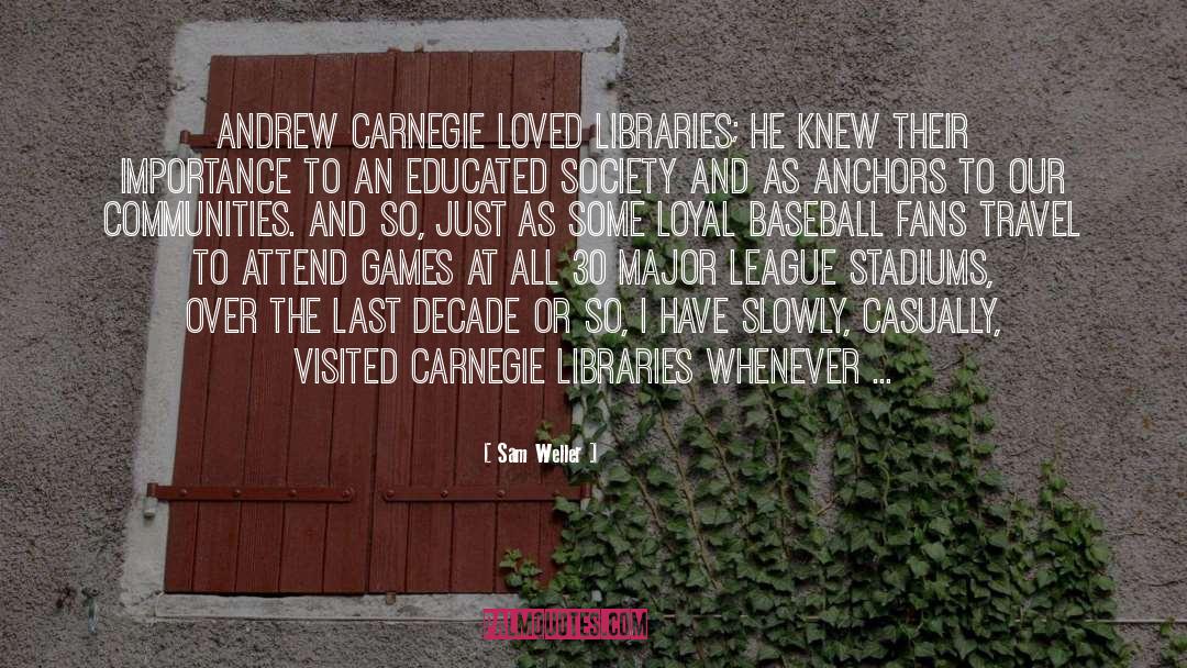 Baseball Fans quotes by Sam Weller