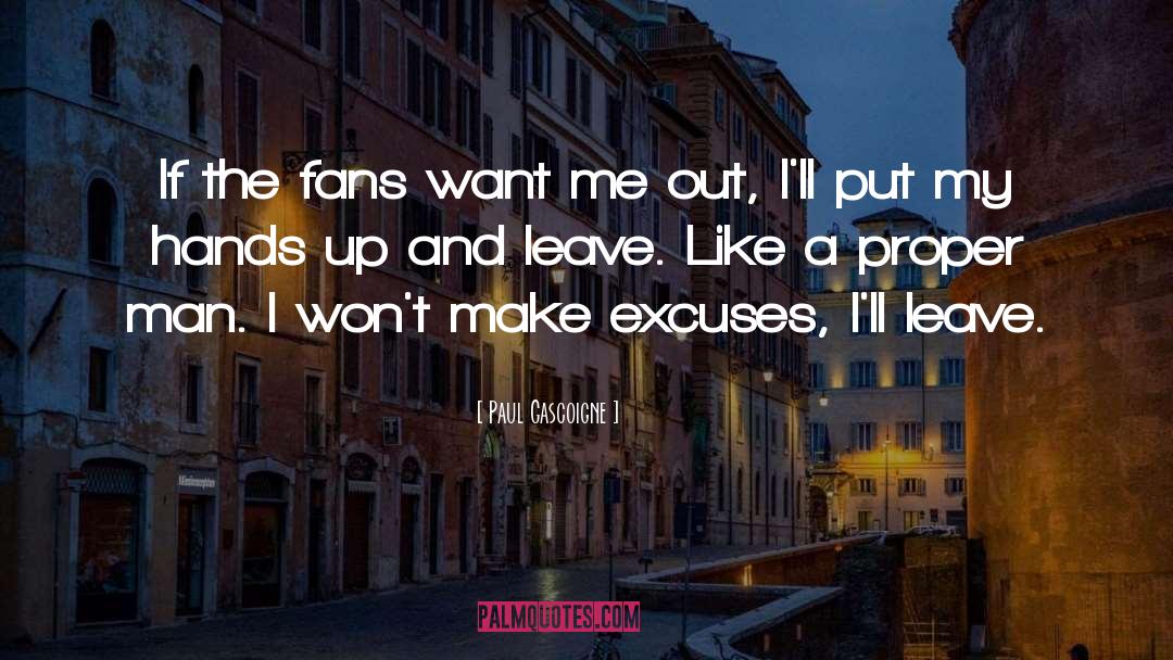 Baseball Fans quotes by Paul Gascoigne