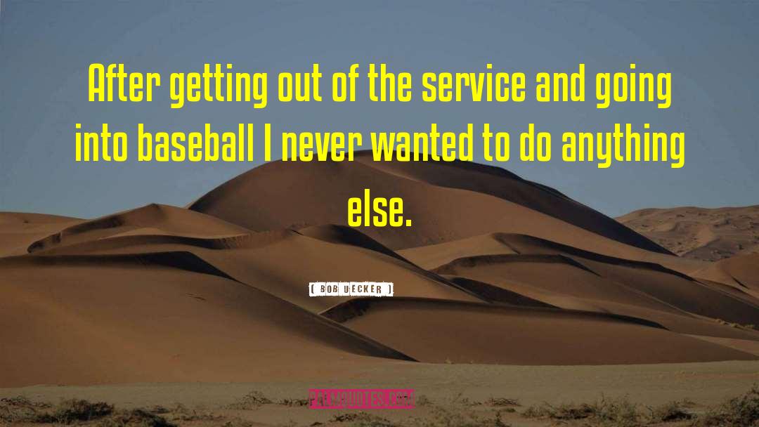 Baseball Field quotes by Bob Uecker