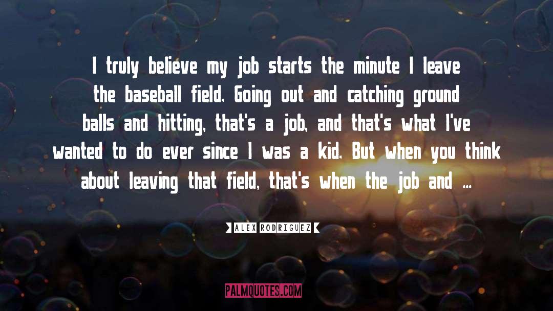 Baseball Field quotes by Alex Rodriguez