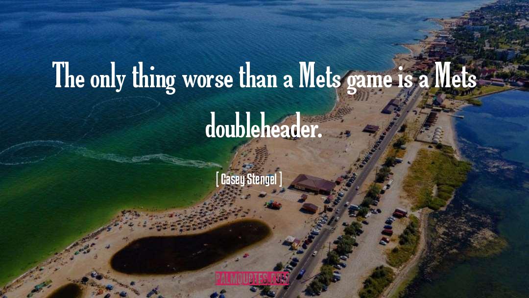 Baseball Games quotes by Casey Stengel