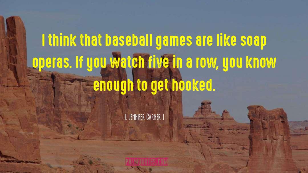Baseball Games quotes by Jennifer Garner