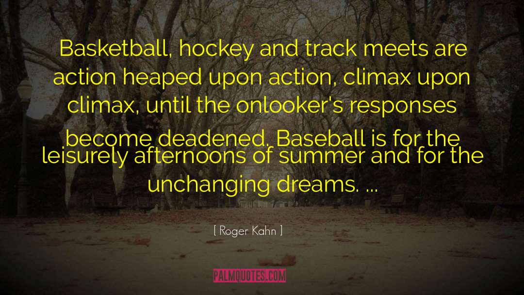 Baseball Games quotes by Roger Kahn