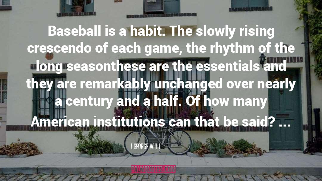 Baseball Games quotes by George Will