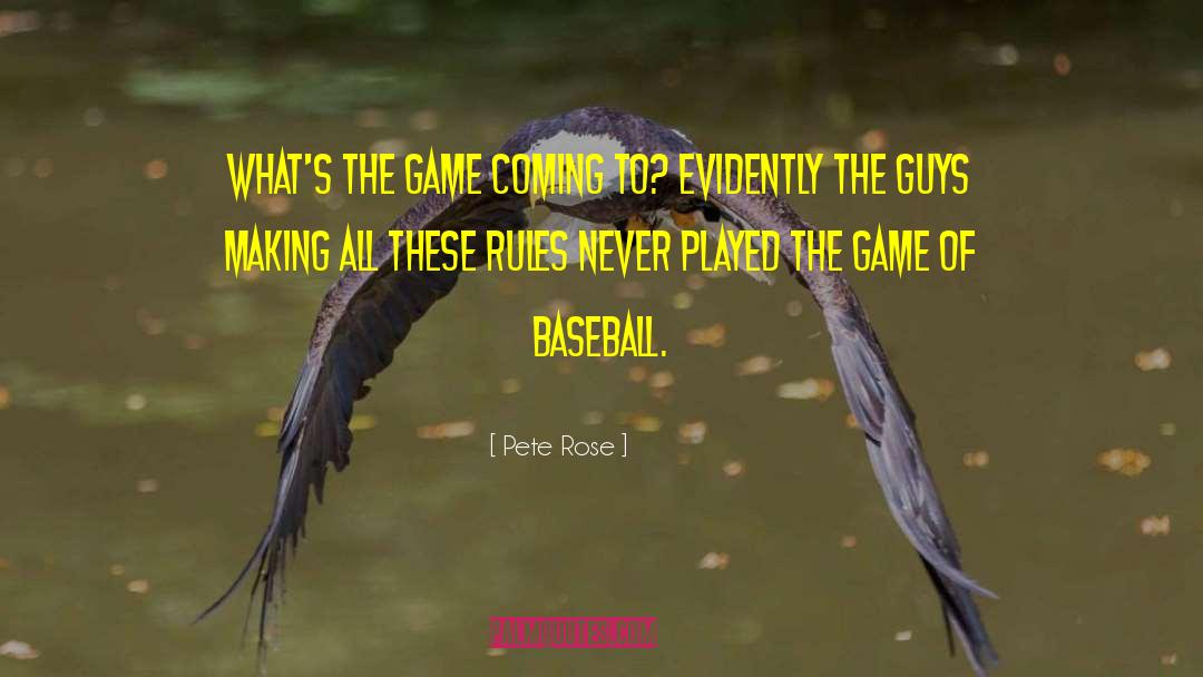 Baseball Games quotes by Pete Rose