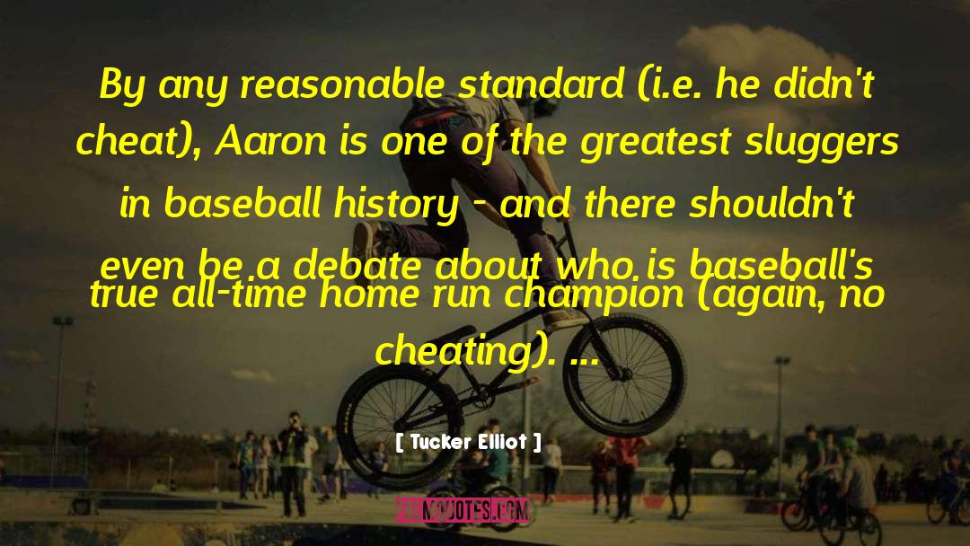 Baseball History quotes by Tucker Elliot