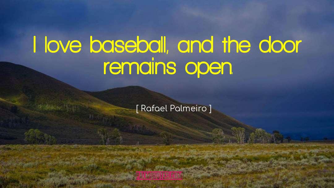 Baseball Love quotes by Rafael Palmeiro
