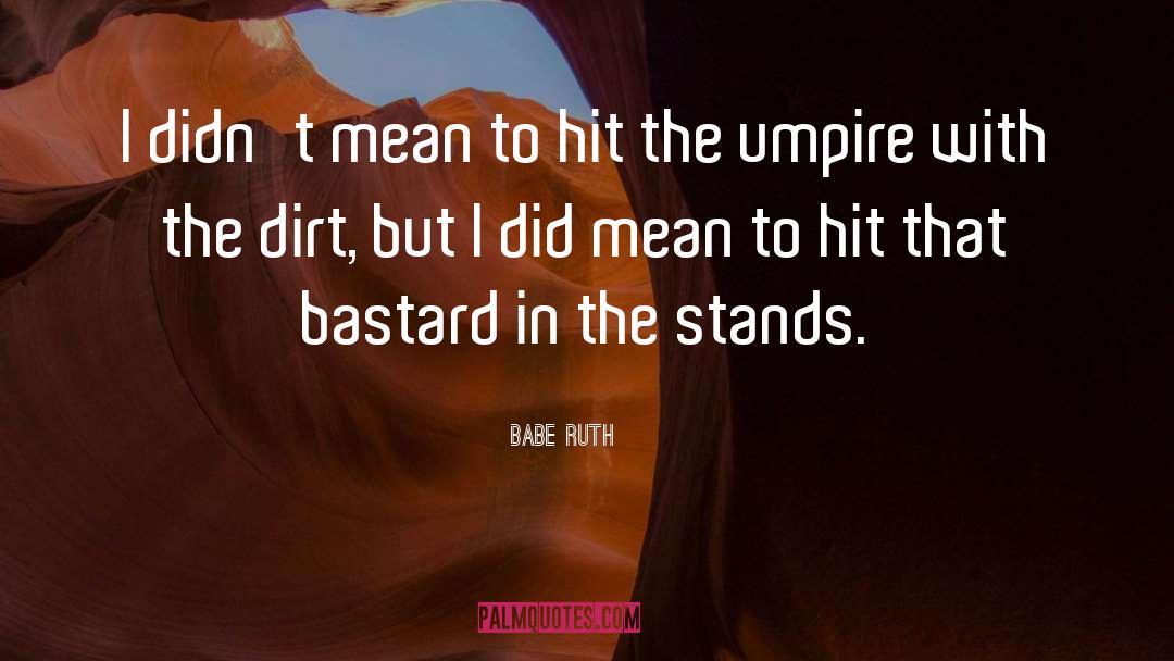 Baseball Managers quotes by Babe Ruth