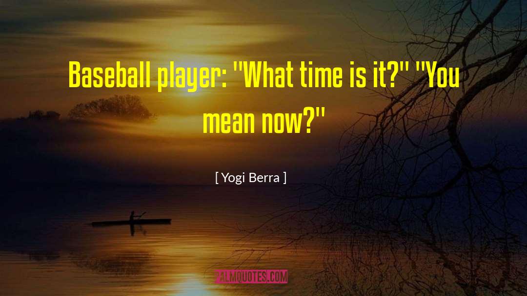 Baseball Memes quotes by Yogi Berra