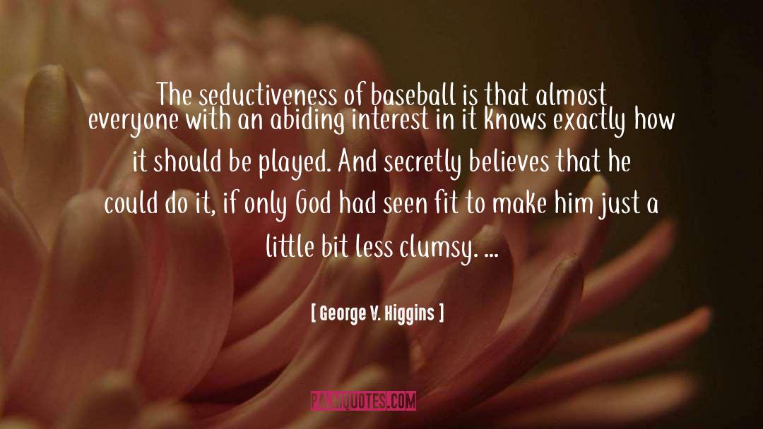 Baseball Metaphor quotes by George V. Higgins
