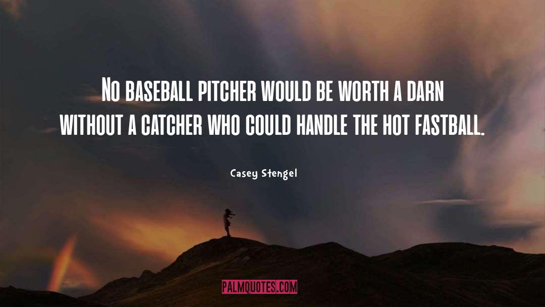 Baseball Pitcher quotes by Casey Stengel