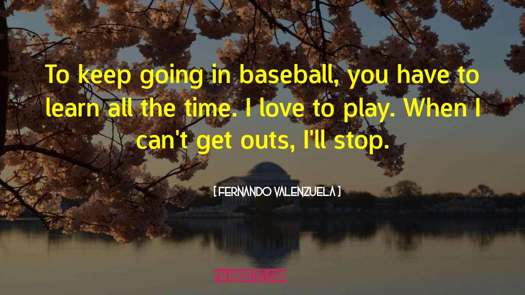 Baseball Pitching quotes by Fernando Valenzuela