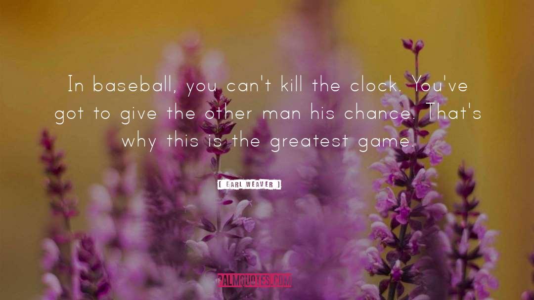Baseball quotes by Earl Weaver