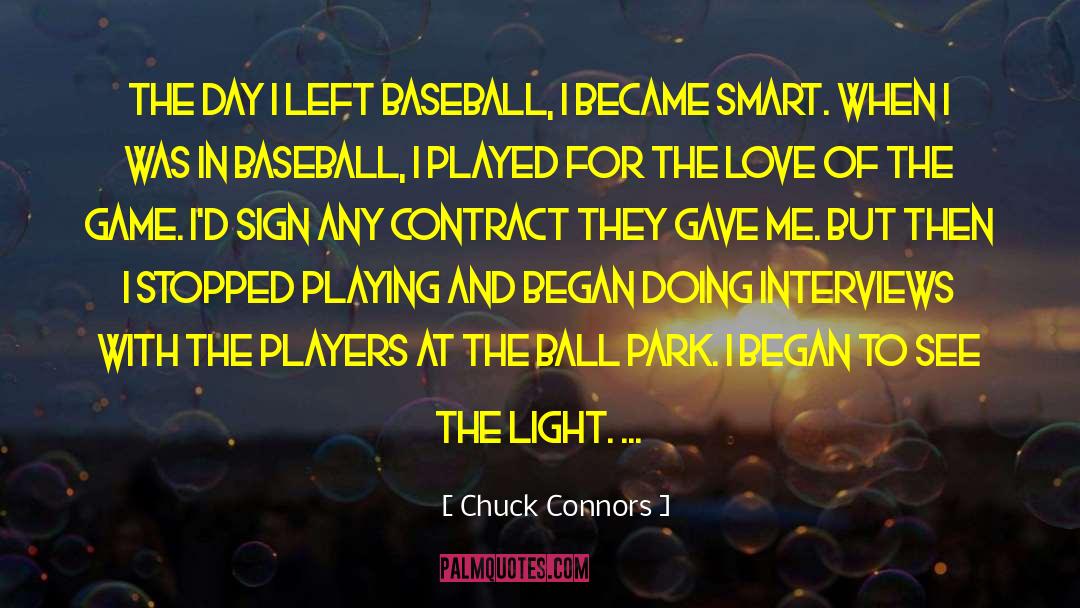 Baseball Reporter quotes by Chuck Connors
