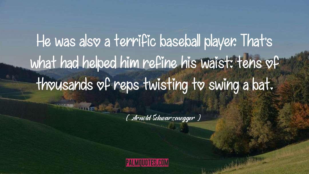 Baseball Season quotes by Arnold Schwarzenegger