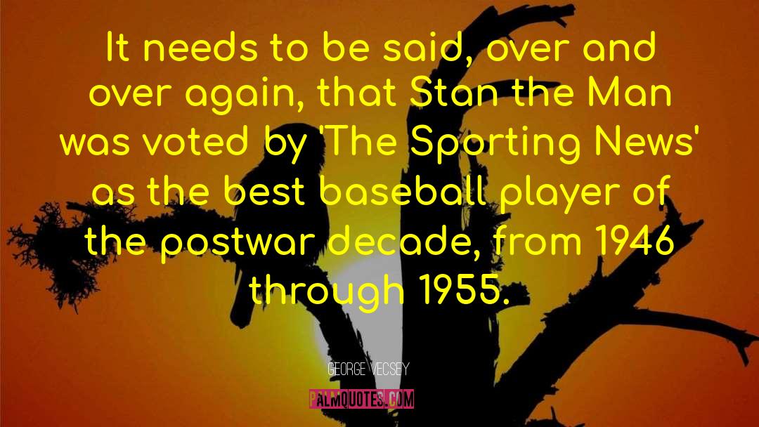 Baseball Stats quotes by George Vecsey