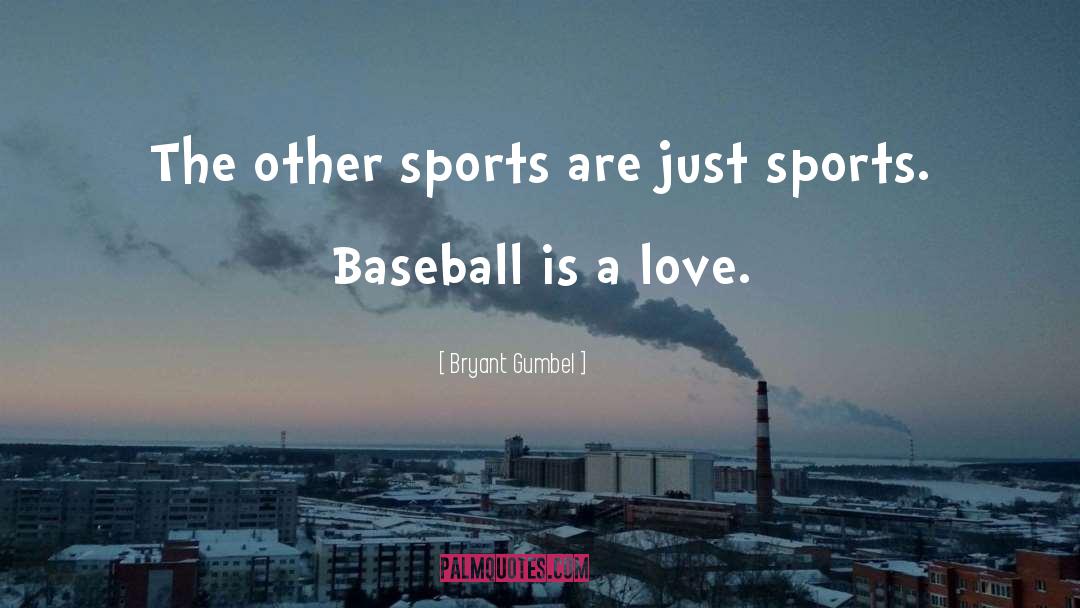 Baseball Stats quotes by Bryant Gumbel