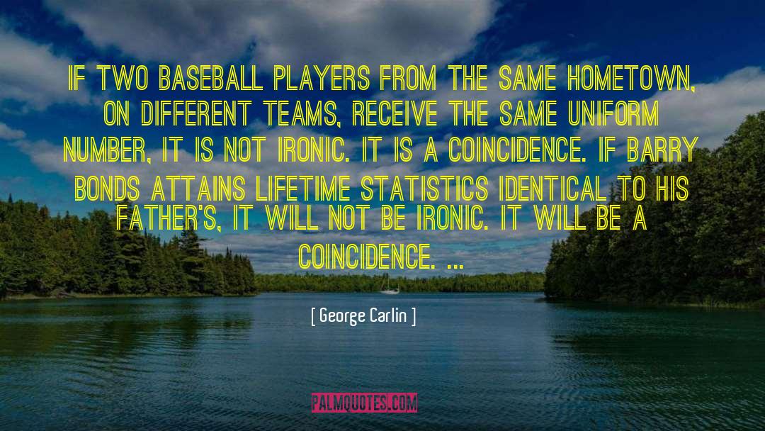Baseball Team quotes by George Carlin