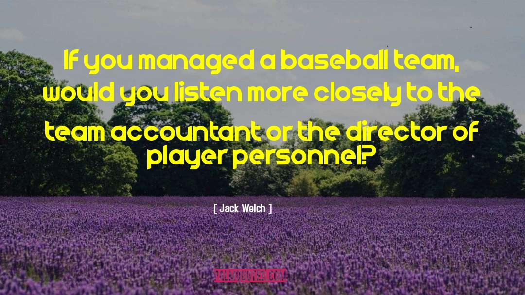 Baseball Team quotes by Jack Welch