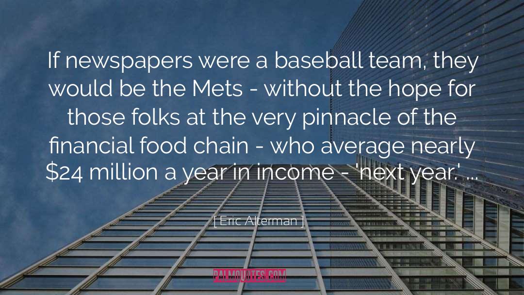 Baseball Team quotes by Eric Alterman