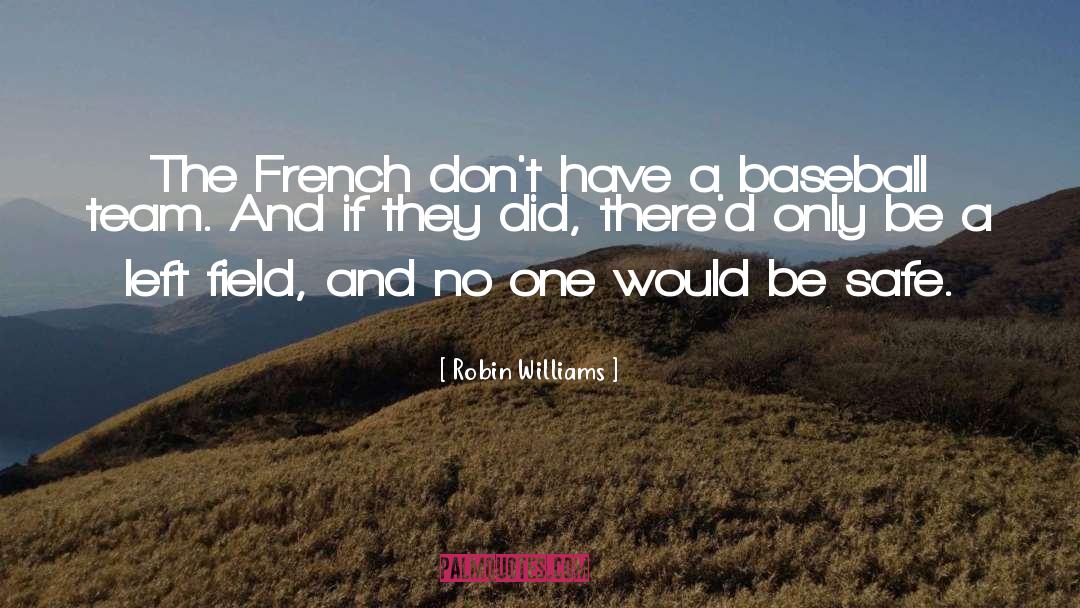 Baseball Team quotes by Robin Williams