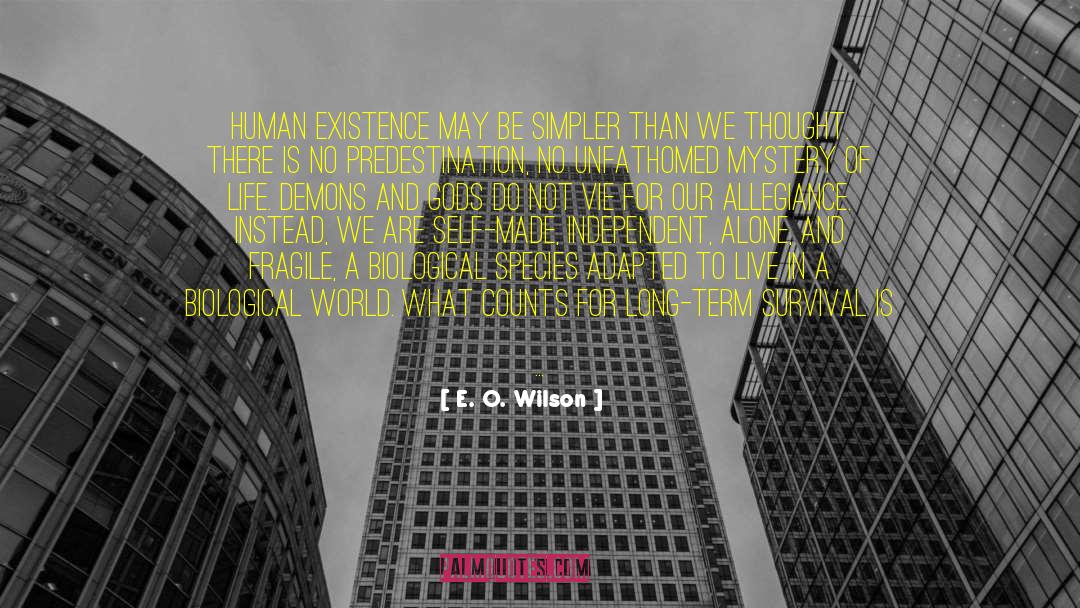 Based Upon quotes by E. O. Wilson