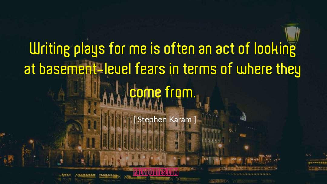 Basements quotes by Stephen Karam