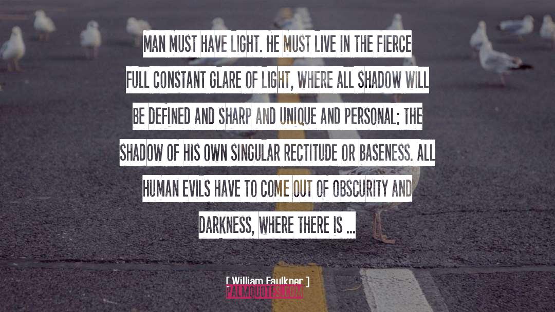 Baseness quotes by William Faulkner