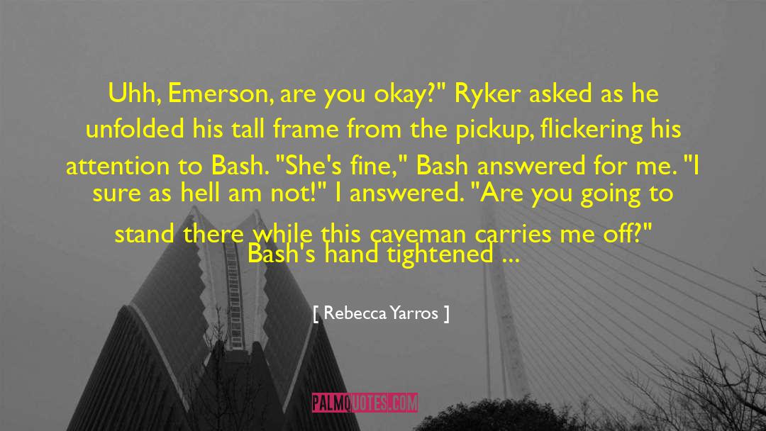 Bash quotes by Rebecca Yarros