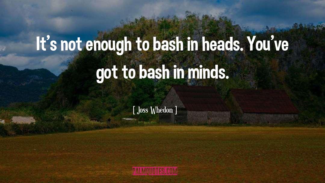 Bash quotes by Joss Whedon