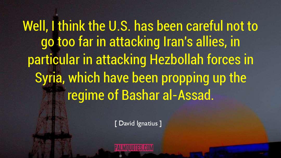 Bashar Al Assad quotes by David Ignatius