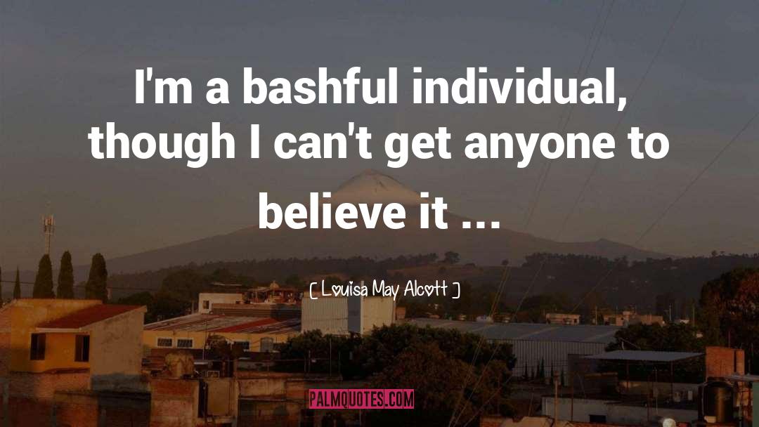 Bashful quotes by Louisa May Alcott