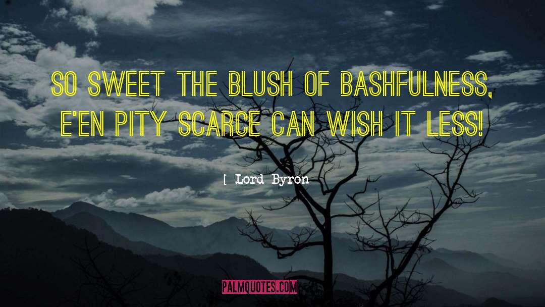 Bashfulness quotes by Lord Byron