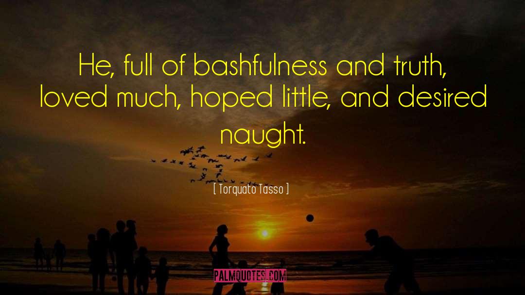 Bashfulness quotes by Torquato Tasso