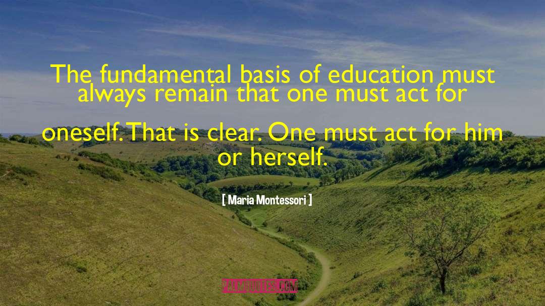 Basic Fundamental quotes by Maria Montessori